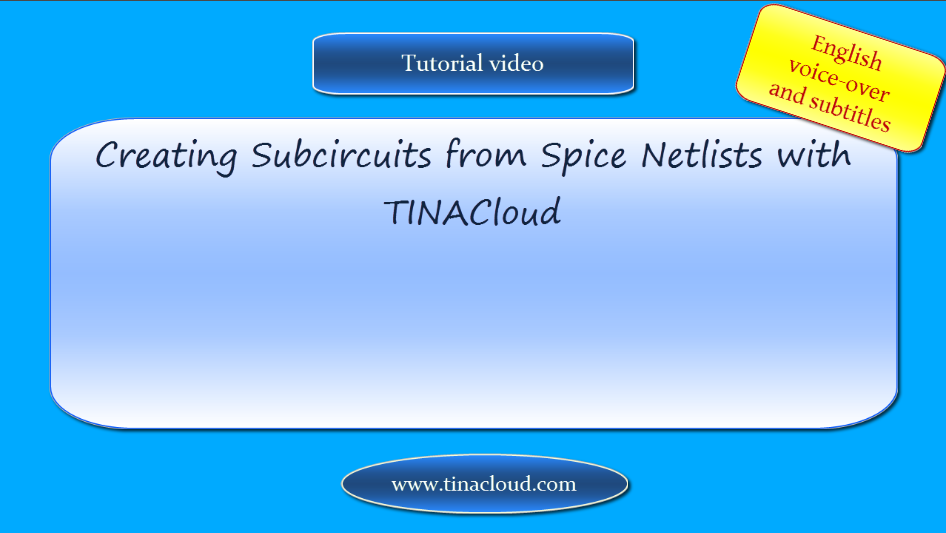 Creating Subcircuits from Spice Netlists with TINACloud