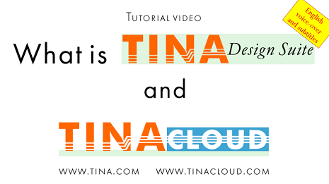 What is TINA Design Suite v11 and TINACloud? - The Circuit Design Blog